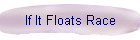 If It Floats Race